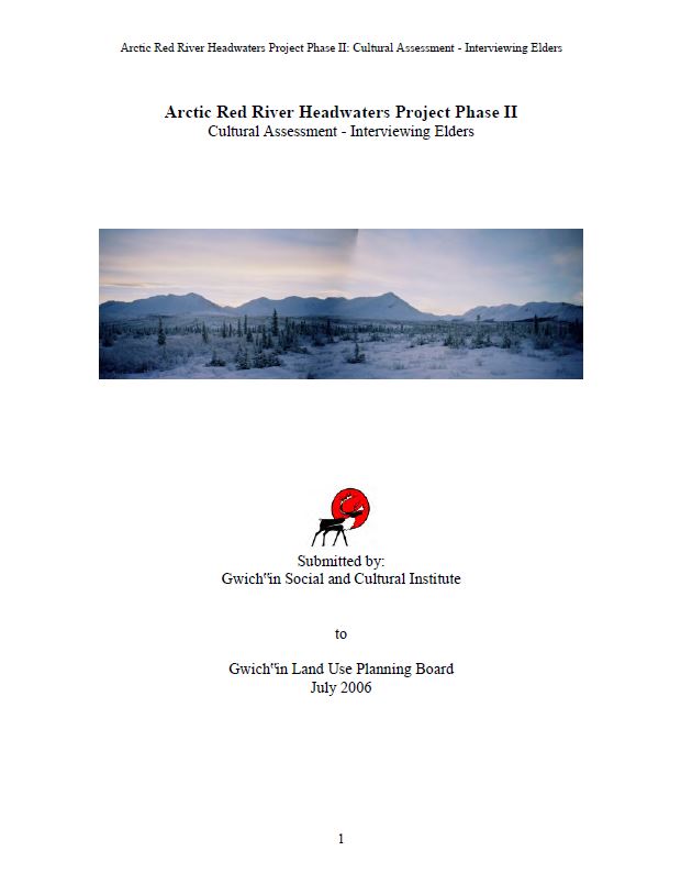 Arctic Red River Headwaters Project Phase II: Cultural Assessment - Interviewing Elders report cover